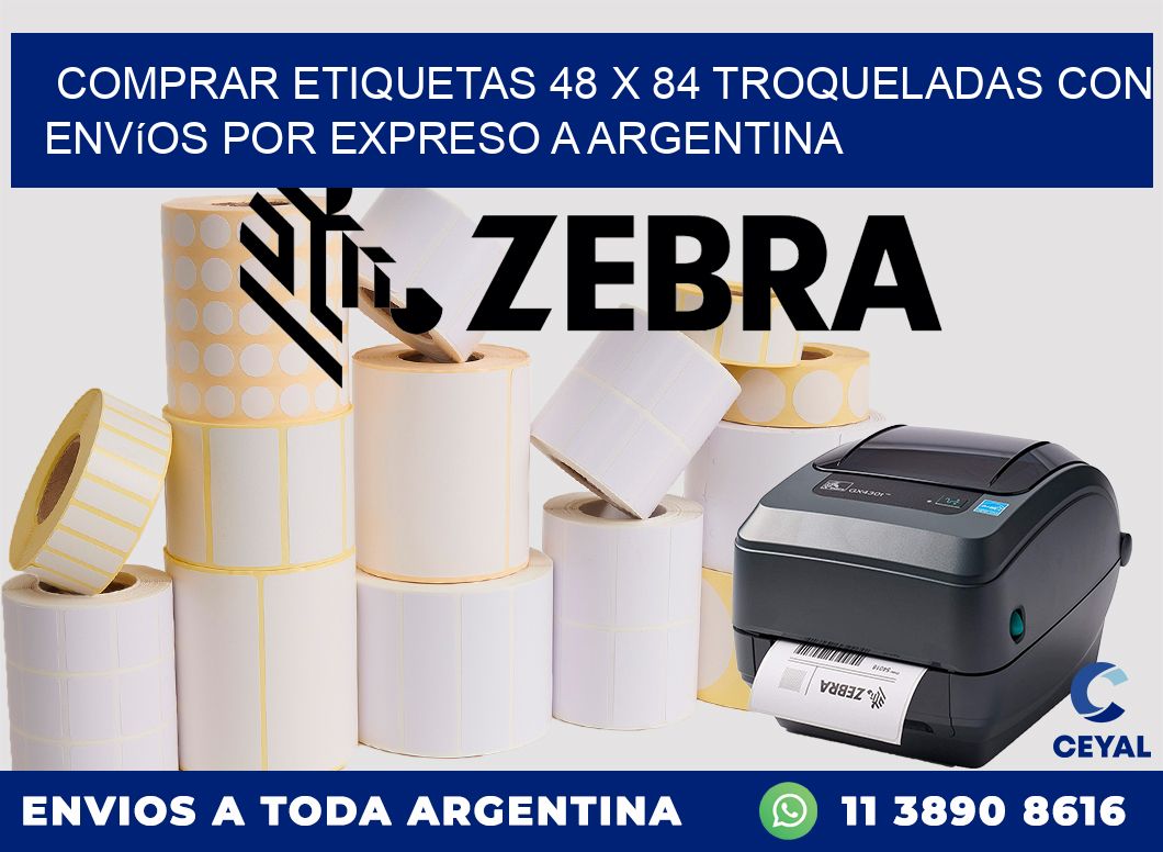 Comprar etiquetas 48 x 84 troqueladas con envíos por expreso a Argentina