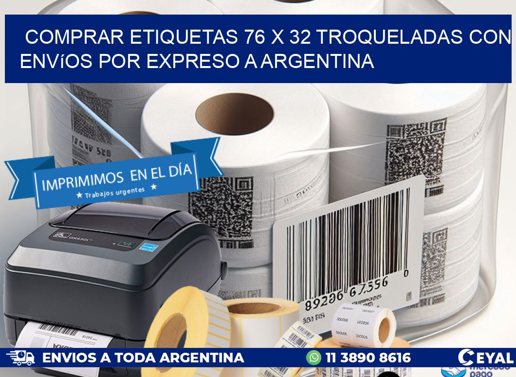 Comprar etiquetas 76 x 32 troqueladas con envíos por expreso a Argentina