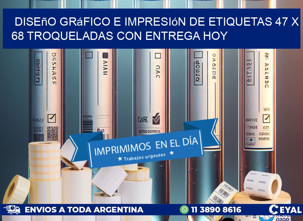 Diseño gráfico e impresión de etiquetas 47 x 68 troqueladas con entrega hoy