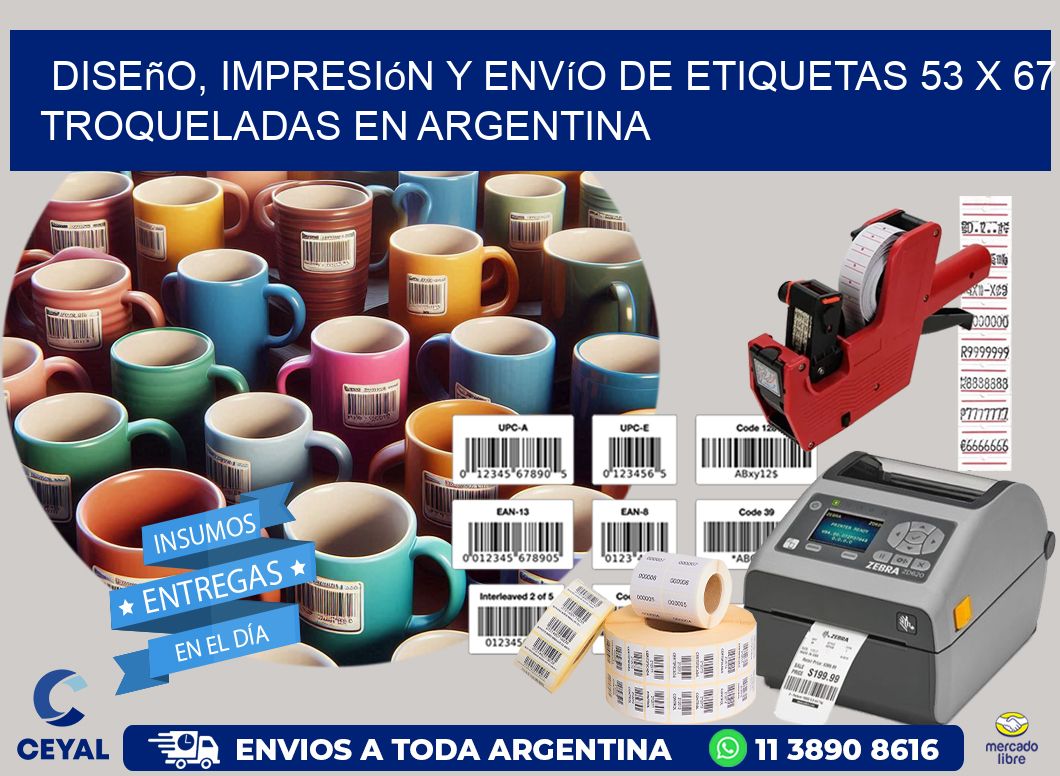 Diseño, impresión y envío de etiquetas 53 x 67 troqueladas en Argentina