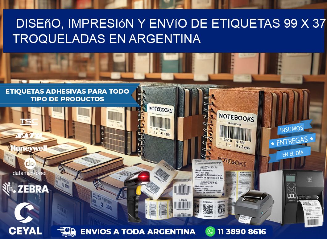 Diseño, impresión y envío de etiquetas 99 x 37 troqueladas en Argentina