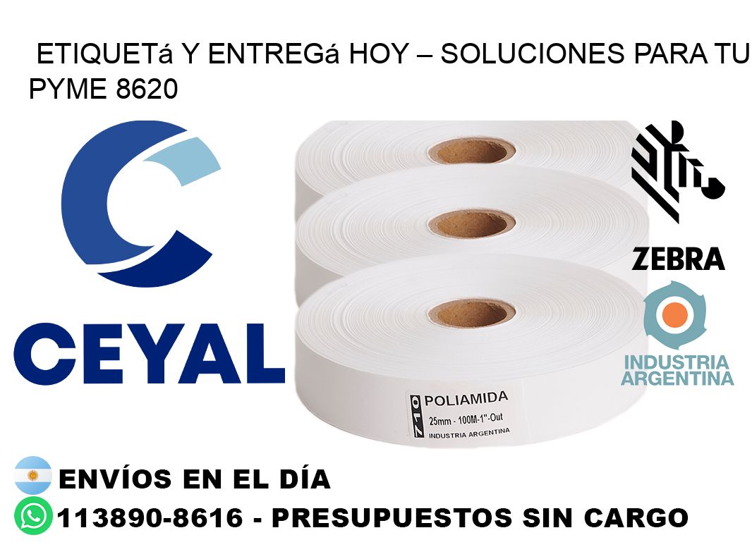 Etiquetá y Entregá Hoy – Soluciones para tu Pyme 8620