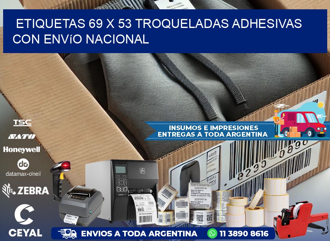 Etiquetas 69 x 53 troqueladas adhesivas con envío nacional