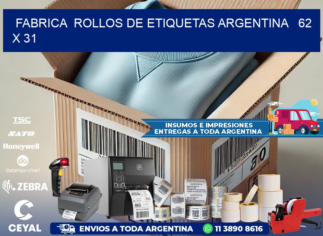 Fabrica  ROLLOS DE ETIQUETAS ARGENTINA   62 x 31