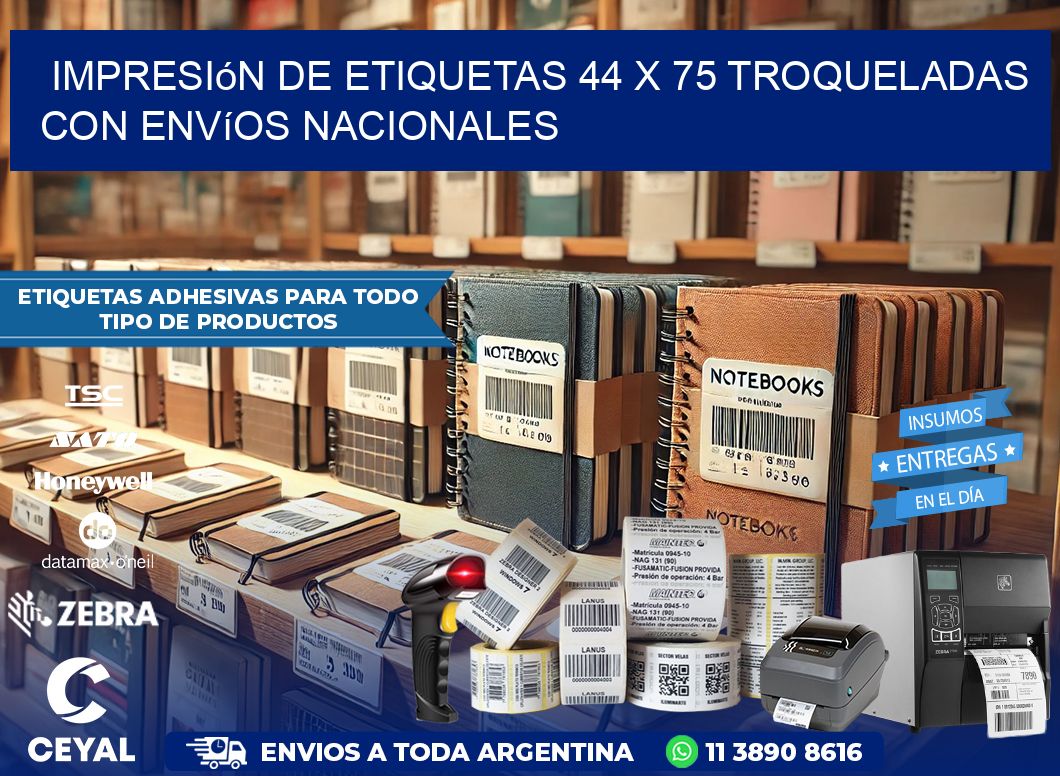 Impresión de etiquetas 44 x 75 troqueladas con envíos nacionales
