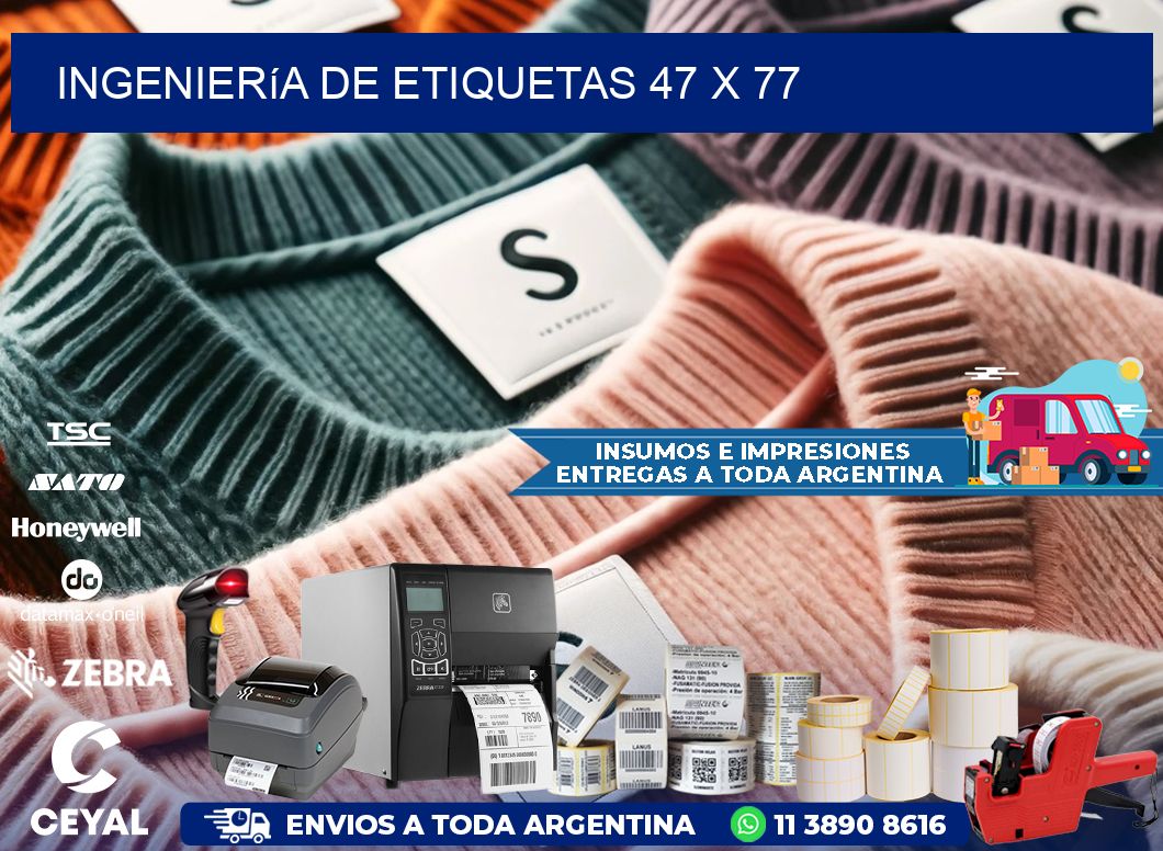 Ingeniería de etiquetas 47 x 77