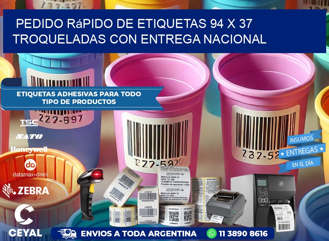 Pedido rápido de etiquetas 94 x 37 troqueladas con entrega nacional