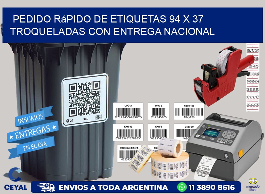 Pedido rápido de etiquetas 94 x 37 troqueladas con entrega nacional
