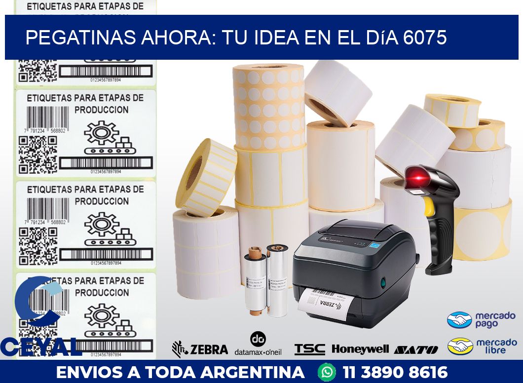 Pegatinas Ahora: Tu Idea en el Día 6075