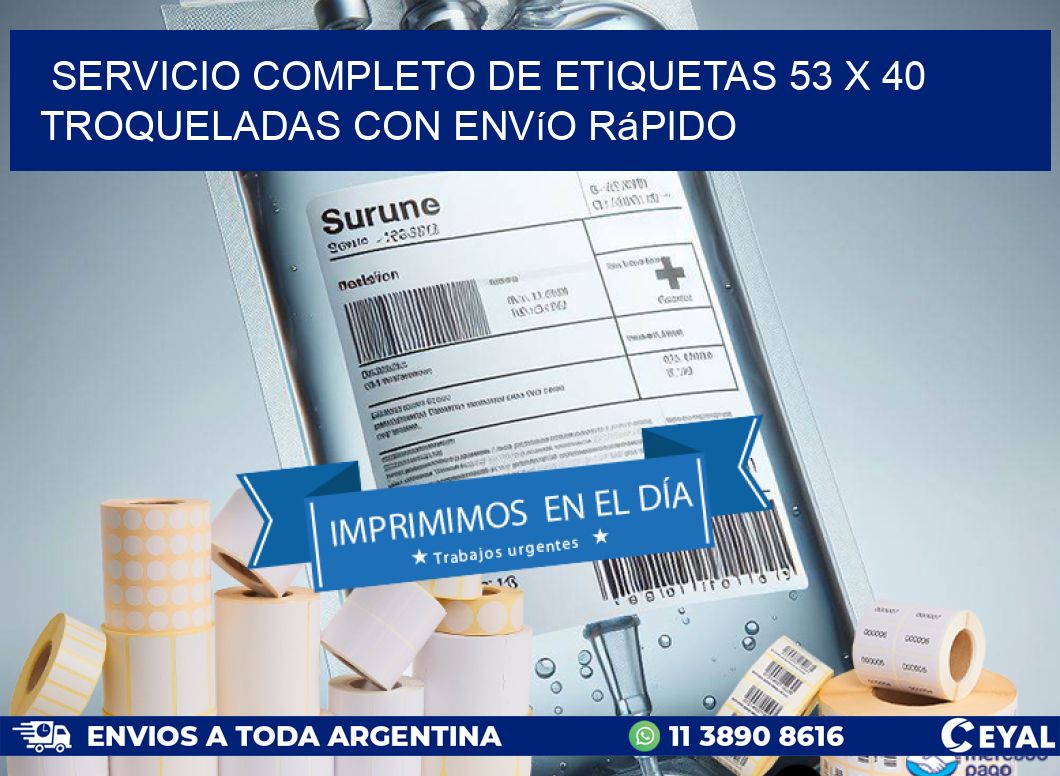 Servicio completo de etiquetas 53 x 40 troqueladas con envío rápido