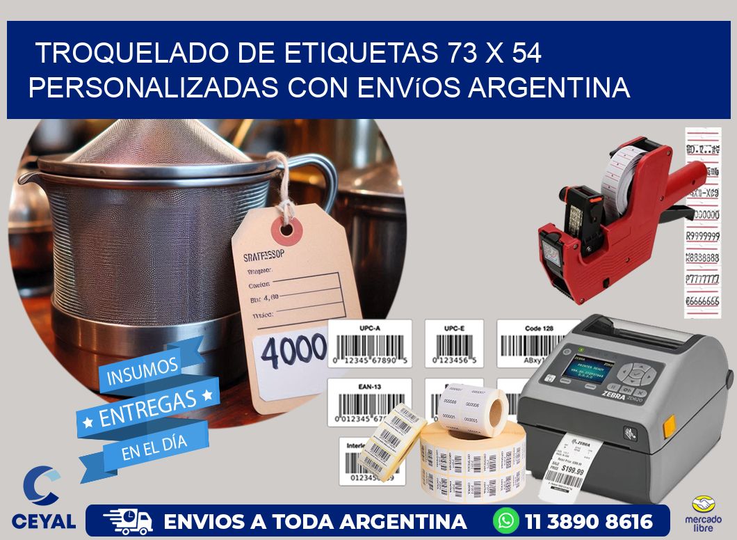Troquelado de etiquetas 73 x 54 personalizadas con envíos Argentina