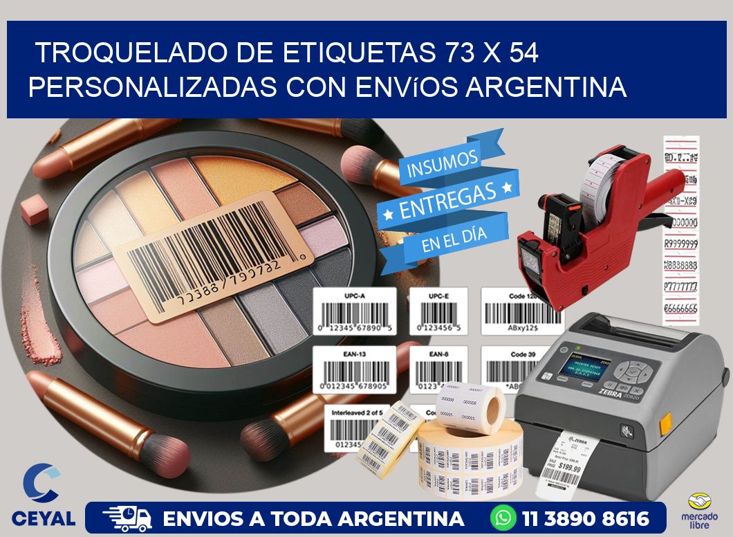 Troquelado de etiquetas 73 x 54 personalizadas con envíos Argentina