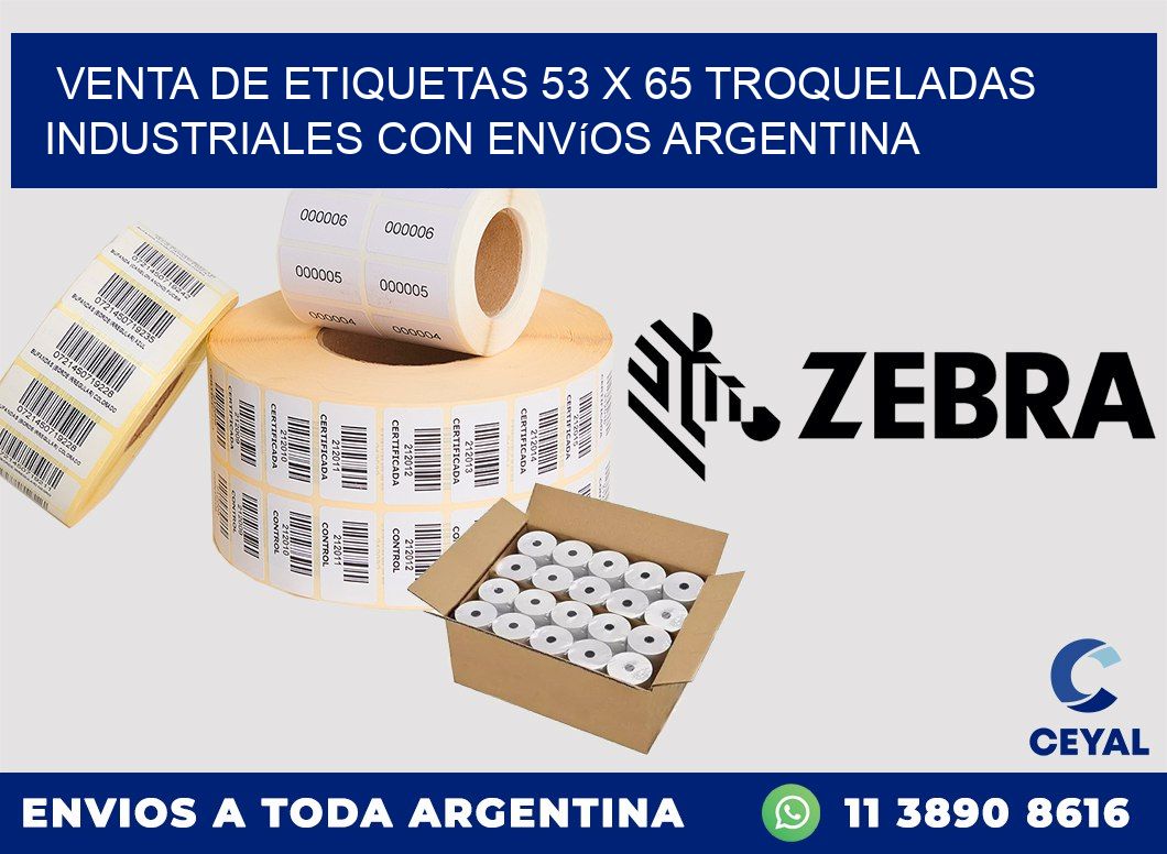 Venta de etiquetas 53 x 65 troqueladas industriales con envíos Argentina