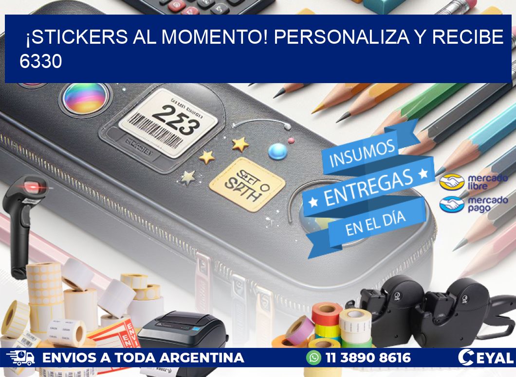 ¡Stickers al Momento! Personaliza y Recibe 6330