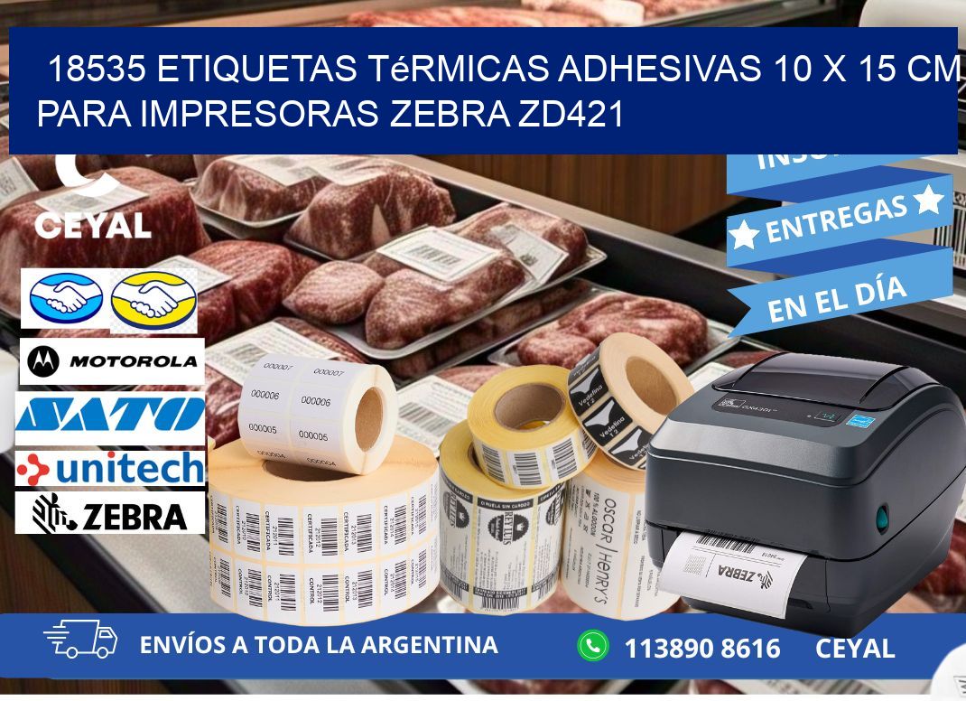 18535 Etiquetas Térmicas Adhesivas 10 x 15 cm para Impresoras Zebra ZD421