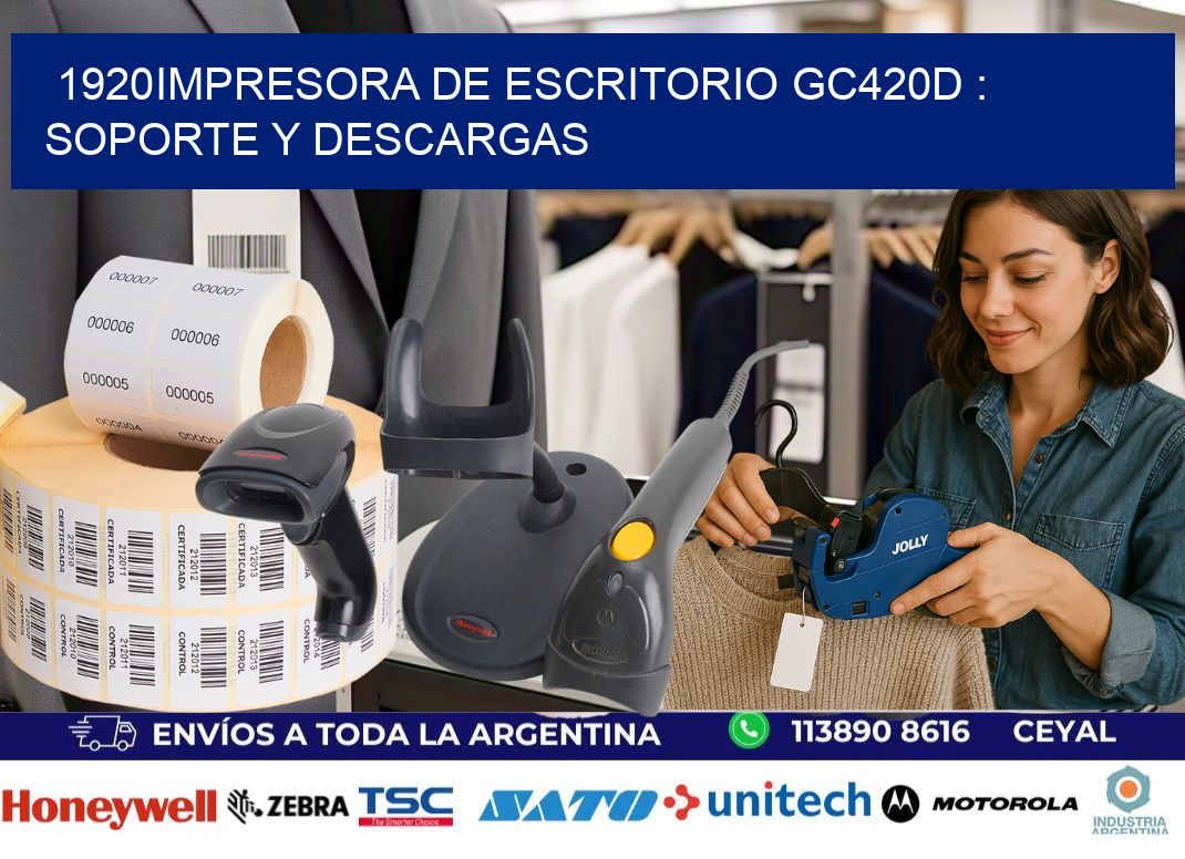 1920impresora de escritorio GC420d : Soporte y descargas