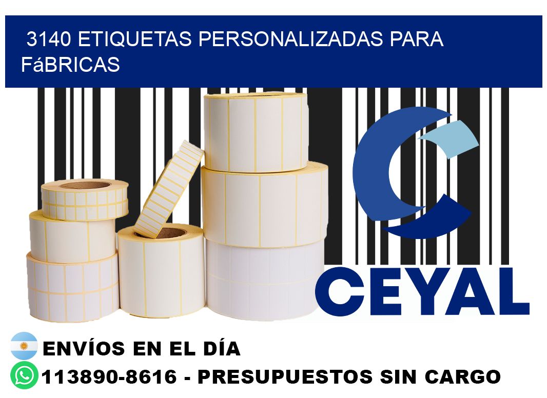 3140 Etiquetas personalizadas para fábricas