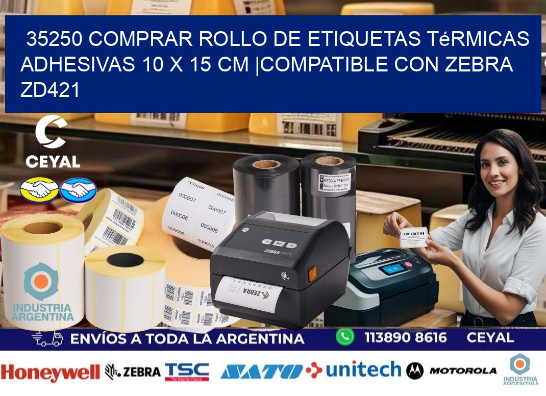 35250 Comprar Rollo de Etiquetas Térmicas Adhesivas 10 x 15 cm |Compatible con Zebra ZD421