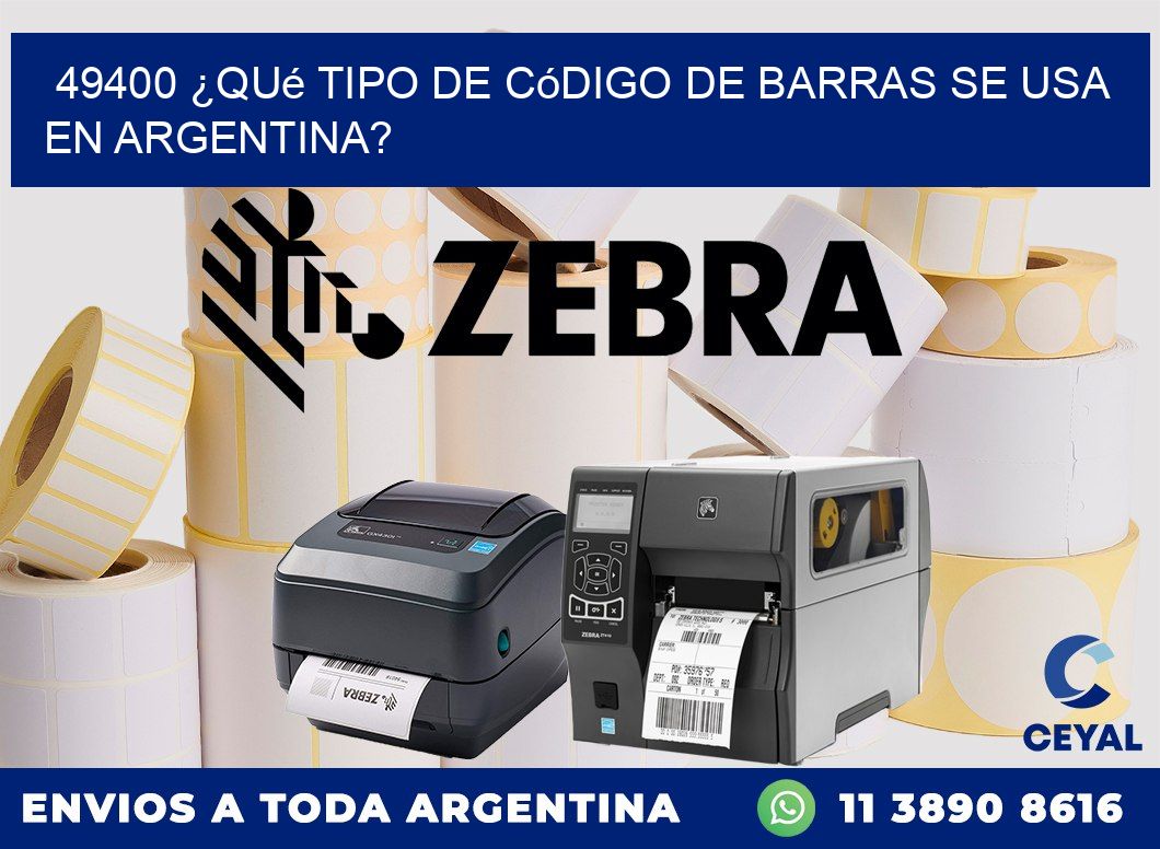 49400 ¿Qué tipo de código de barras se usa en Argentina?