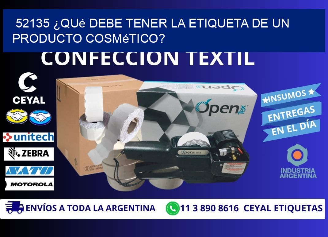 52135 ¿Qué debe tener la etiqueta de un producto cosmético?