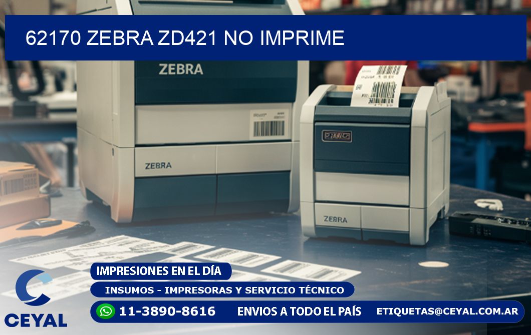 62170 Zebra ZD421 no imprime