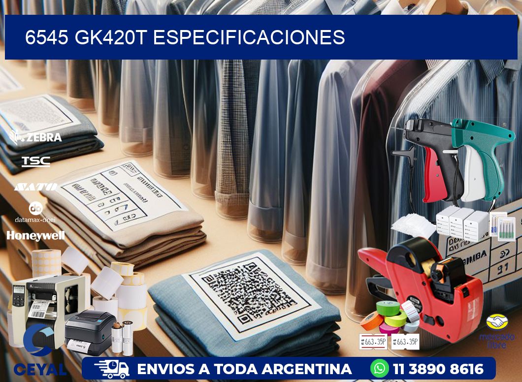 6545 GK420T especificaciones