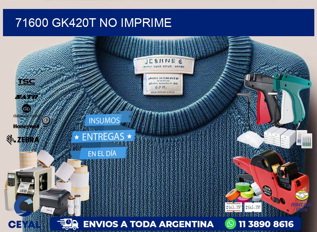 71600 GK420T no imprime