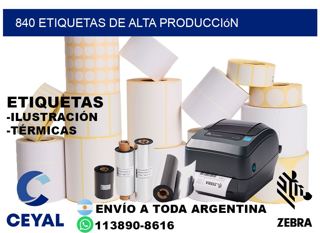 840 Etiquetas de alta producción