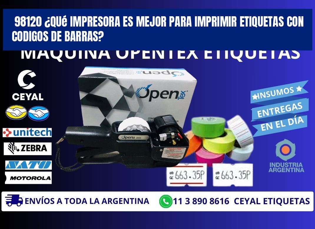 98120 ¿Qué impresora es mejor para imprimir etiquetas con codigos de barras?
