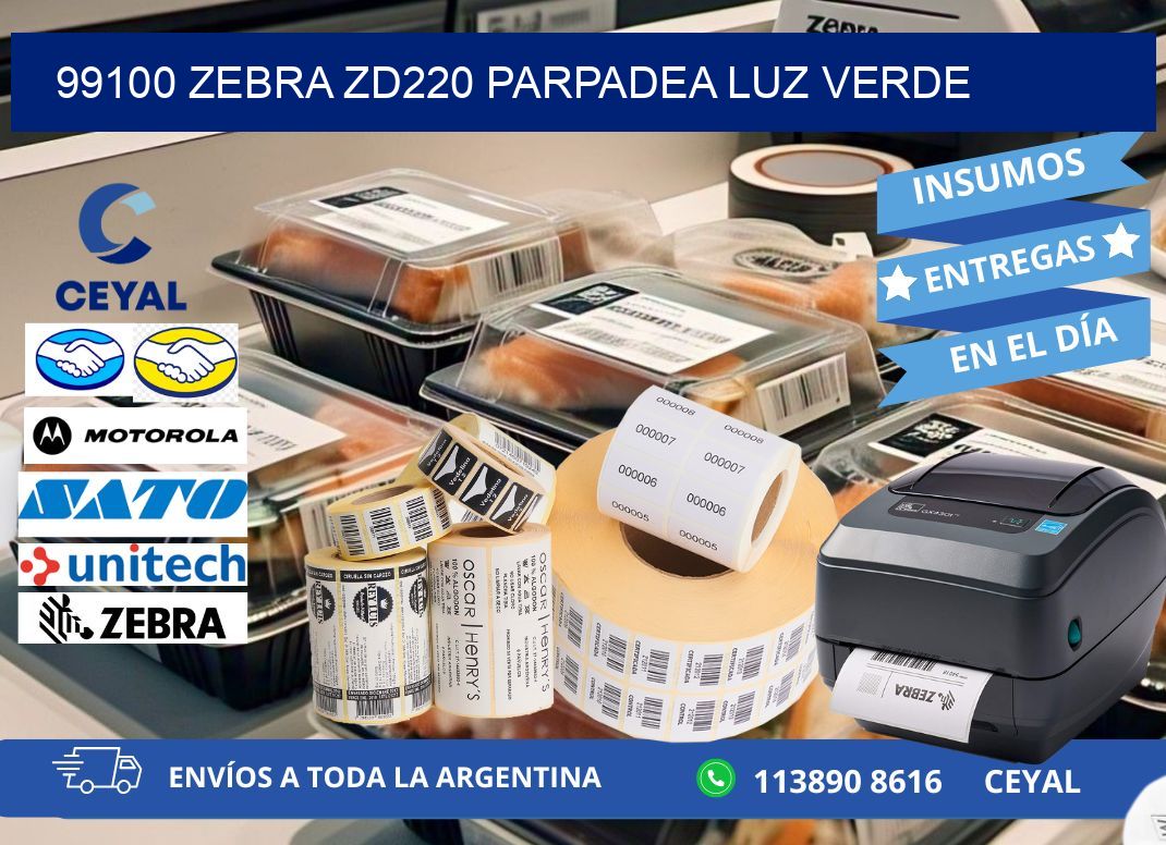 99100 Zebra ZD220 parpadea luz verde