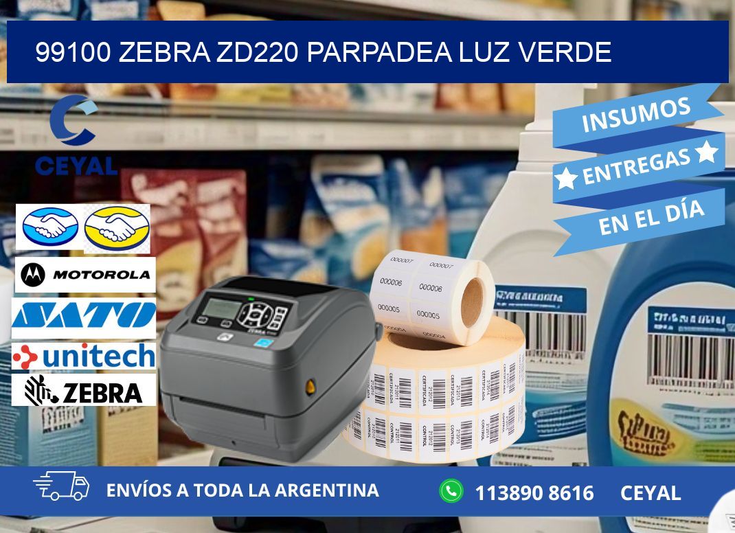 99100 Zebra ZD220 parpadea luz verde