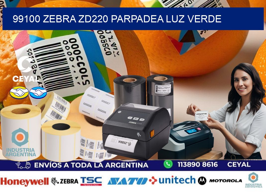 99100 Zebra ZD220 parpadea luz verde