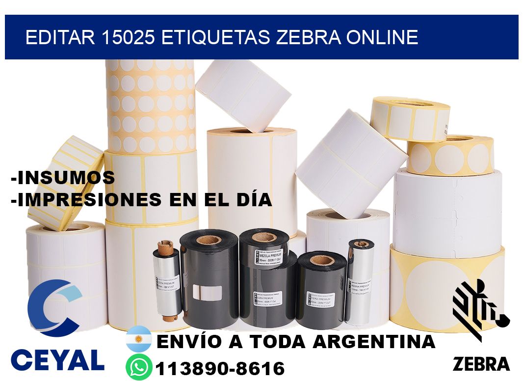 EDITAR 15025 ETIQUETAS ZEBRA ONLINE