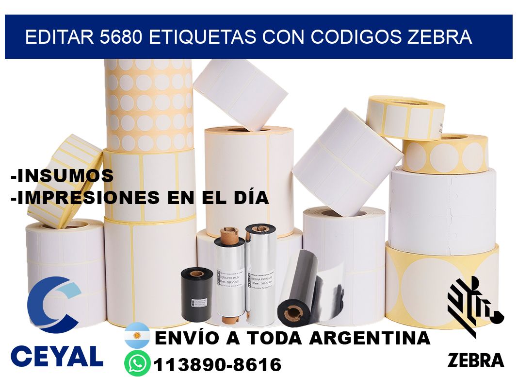 EDITAR 5680 ETIQUETAS CON CODIGOS ZEBRA