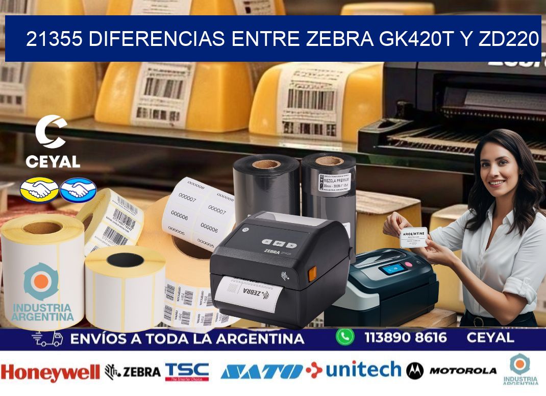 21355 diferencias entre zebra gk420t y zd220