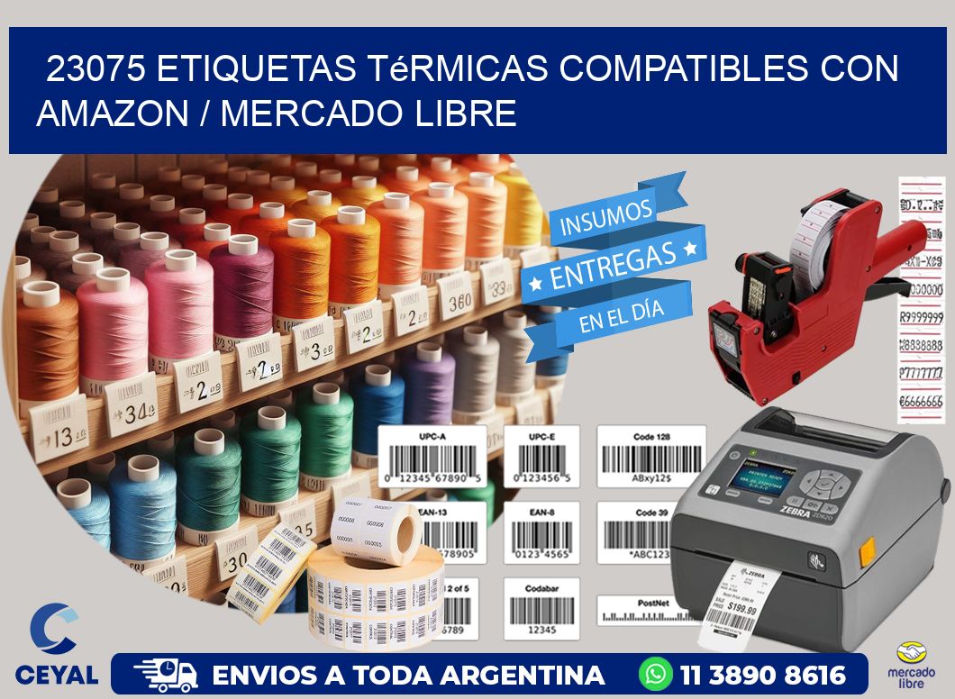 23075 etiquetas térmicas compatibles con Amazon / Mercado Libre