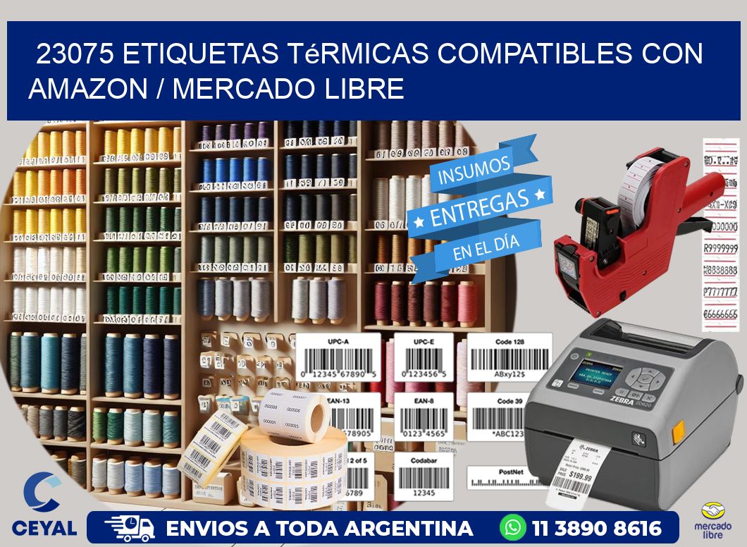 23075 etiquetas térmicas compatibles con Amazon / Mercado Libre