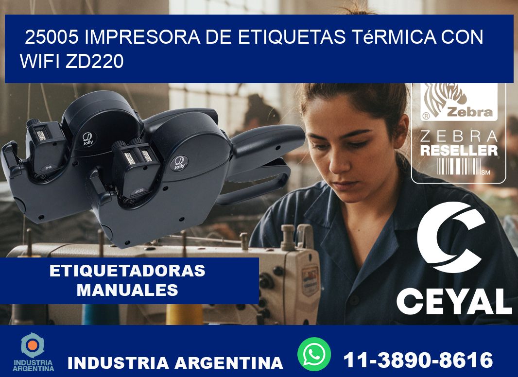 25005 impresora de etiquetas térmica con wifi ZD220