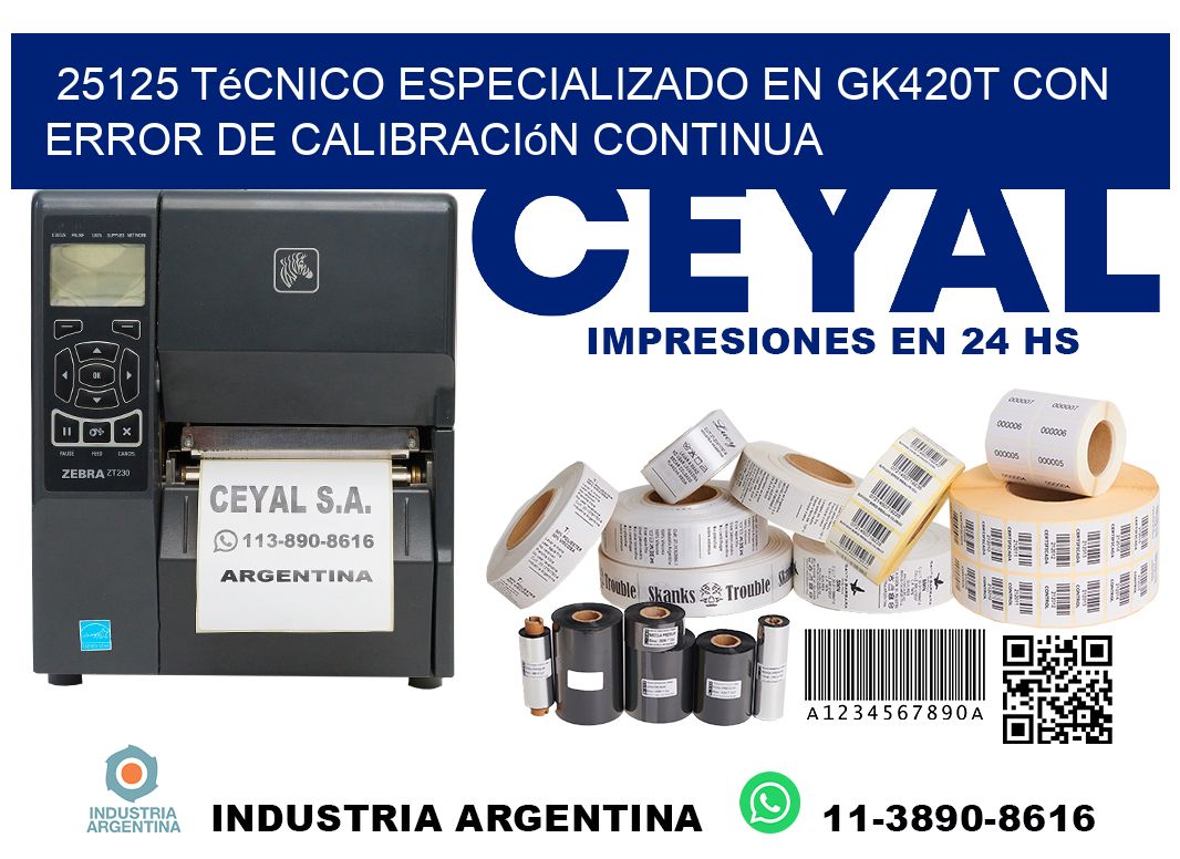25125 técnico especializado en gk420t con error de calibración continua