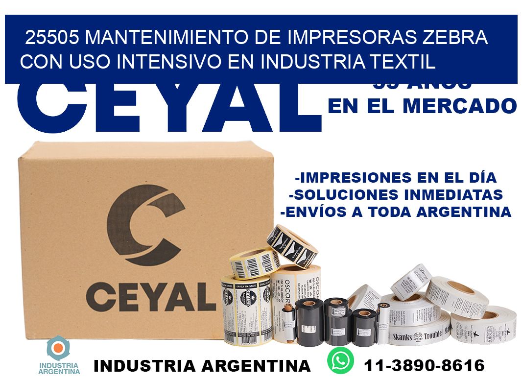 25505 mantenimiento de impresoras zebra con uso intensivo en industria textil