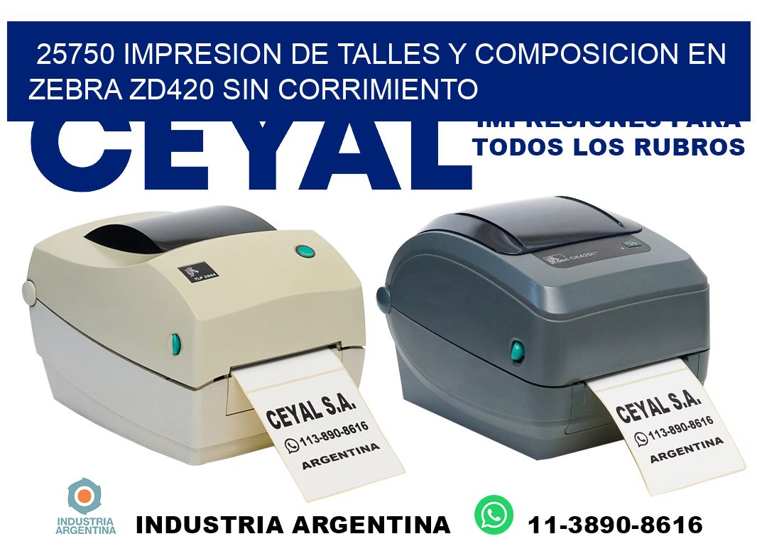 25750 impresion de talles y composicion en zebra zd420 sin corrimiento