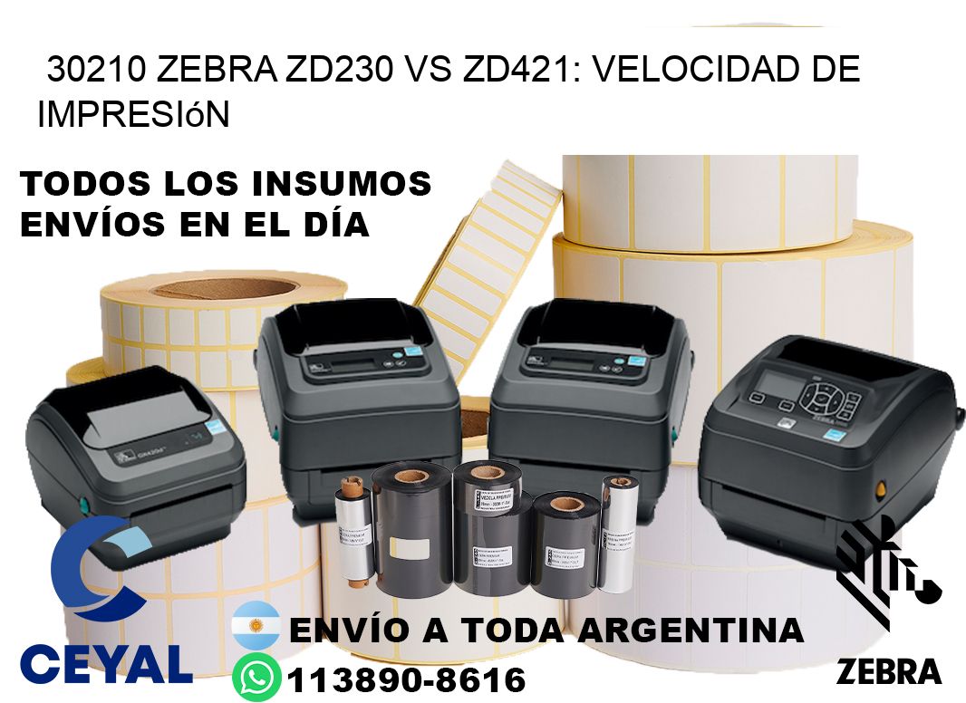 30210 Zebra ZD230 vs ZD421: velocidad de impresión