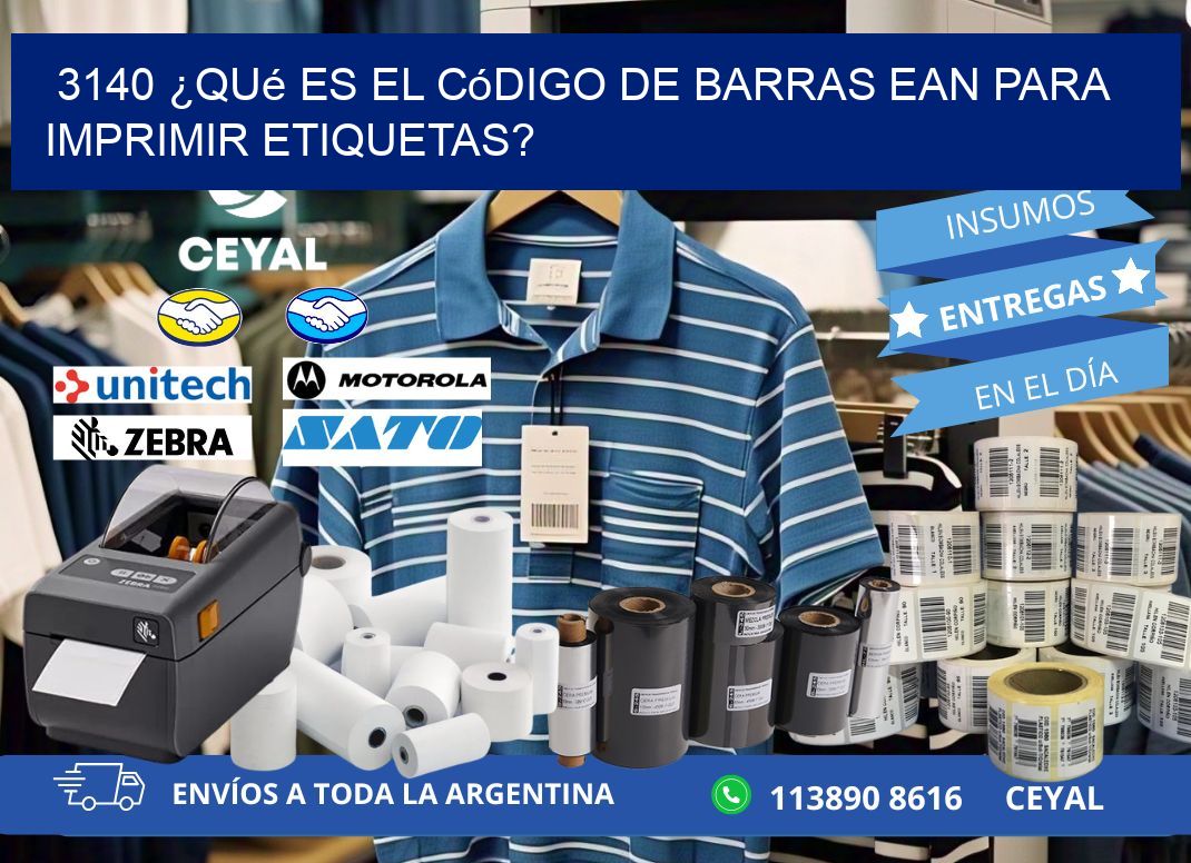 3140 ¿Qué es el código de barras EAN para imprimir etiquetas?