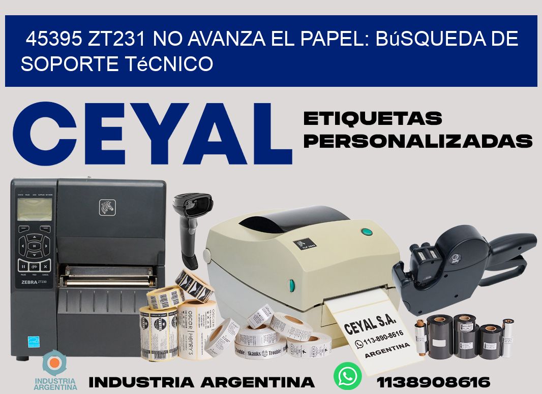 45395 zt231 no avanza el papel: búsqueda de soporte técnico