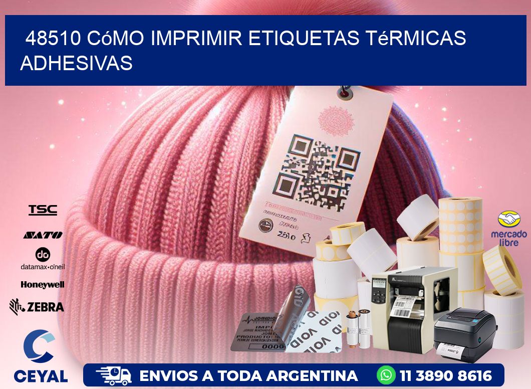 48510 cómo imprimir etiquetas térmicas adhesivas
