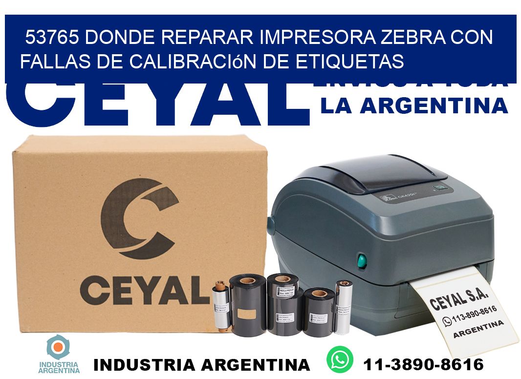 53765 donde reparar impresora zebra con fallas de calibración de etiquetas