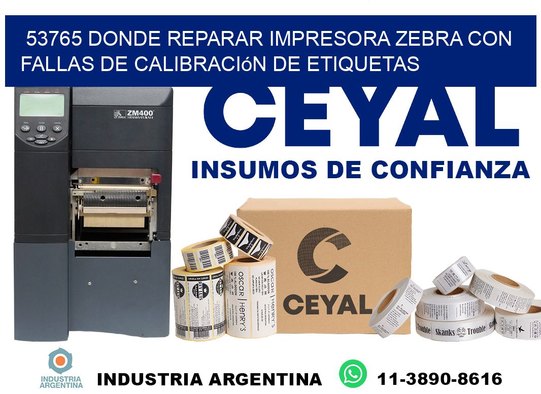 53765 donde reparar impresora zebra con fallas de calibración de etiquetas