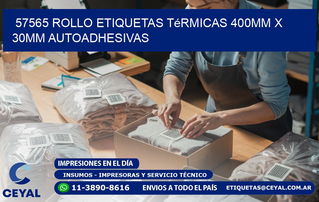 57565 Rollo Etiquetas Térmicas 400mm X 30mm Autoadhesivas