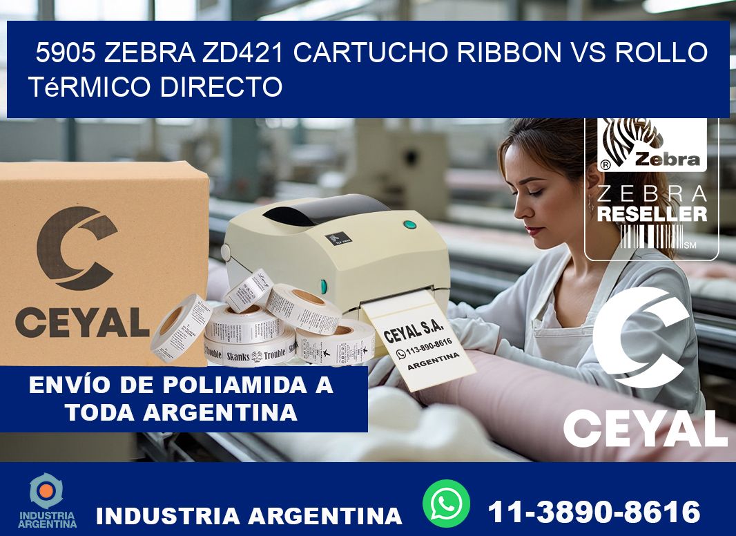 5905 Zebra ZD421 cartucho ribbon vs rollo térmico directo