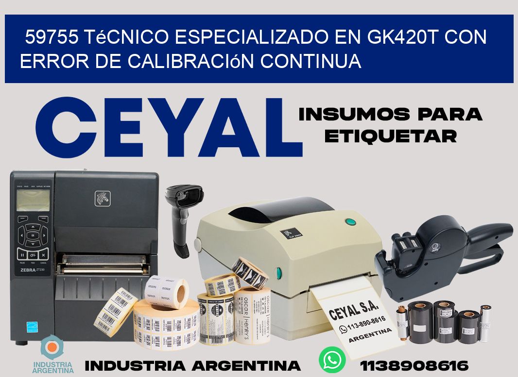 59755 técnico especializado en gk420t con error de calibración continua